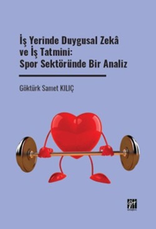 İş Yerinde Duygusal Zeka ve İş Tatmini: Spor Sektöründe Bir Analiz