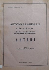 Afyonkarahisarlı Alim ve Lugatçı Muslihiddin Mustafa bin Şemsettin Karahisari, Ahteri (1-A-15)