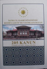 Harbi Döneminde Resmi Gazetede Yayımlanamayan 205 Kanun  / 14 Temmuz 1337 (1921) – 16 Nisan 1339 (1923) (22-F-4)