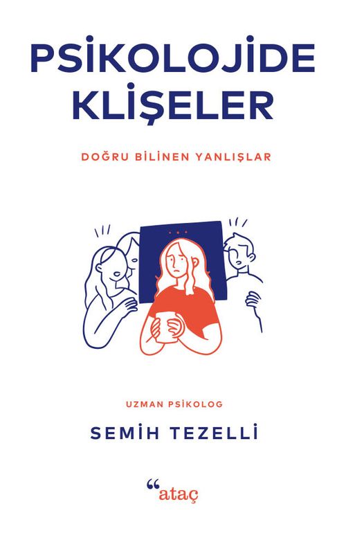 Psikolojide Klişeler & Doğru Bilinen Yanlışlar