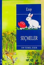 Seçmeler / Ezop /  100 Temel Eser (8+ Yaş)