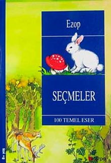 Seçmeler / Ezop /  100 Temel Eser (8+ Yaş)