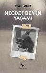 Necdet Bey'in Yaşamı
