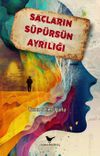 Sa&ccedil;ların S&uuml;p&uuml;rs&uuml;n Ayrılığı