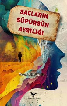 Saçların Süpürsün Ayrılığı