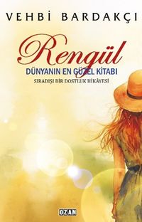 Rengül & Dünyanın En Güzel Kitabı
