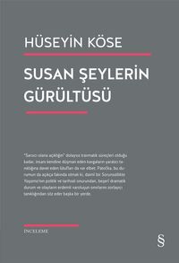 Susan Şeylerin Gürültüsü & Kırılmak, Susmak, Kendini Onarmak Üzerine