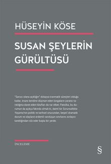 Susan Şeylerin Gürültüsü & Kırılmak, Susmak, Kendini Onarmak Üzerine