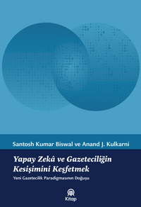 Yapay Zeka ve Gazeteciliğin Kesişimini Keşfetmek