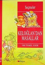 Keloğlan'dan Masallar / 100 Temel Eser  (9+Yaş)