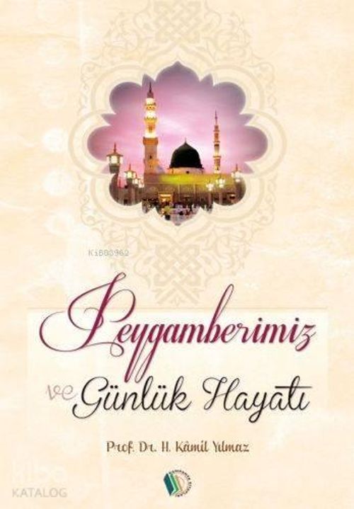 Peygamberimiz ve Günlük Hayatı (Cep Boy)