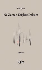 Ne Zaman Düşlere Dalsam 