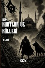Asr: Kurtlar ve Külleri 