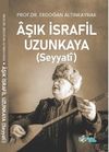 Aşık İsrafil Uzunkaya (Seyyat&icirc;)