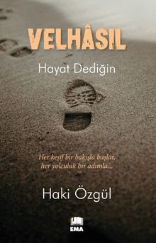 Velhasıl & Hayat Dediğin