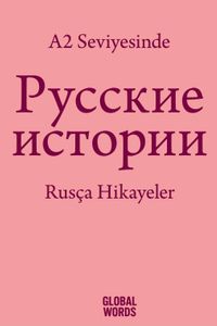 A2 Seviyesinde Rusça Hikayeler