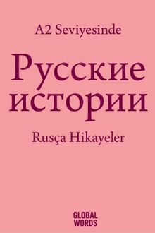 A2 Seviyesinde Rusça Hikayeler