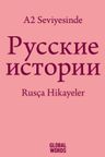 A2 Seviyesinde Rusça Hikayeler