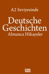 A2 Seviyesinde Deutsche Geschichten / Almanca Hikayeler