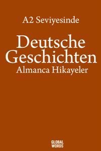 A2 Seviyesinde Deutsche Geschichten / Almanca Hikayeler