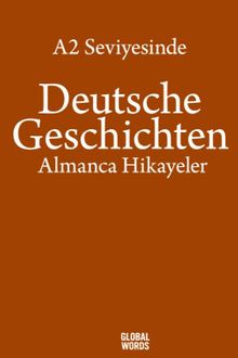 A2 Seviyesinde Deutsche Geschichten / Almanca Hikayeler