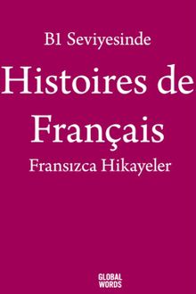 B1 Seviyesinde Histoires de Français / Fransızca Hikayeler