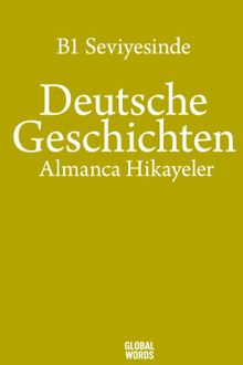 B1 Seviyesinde Deutsche Geschichten & Almanca Hikayeler