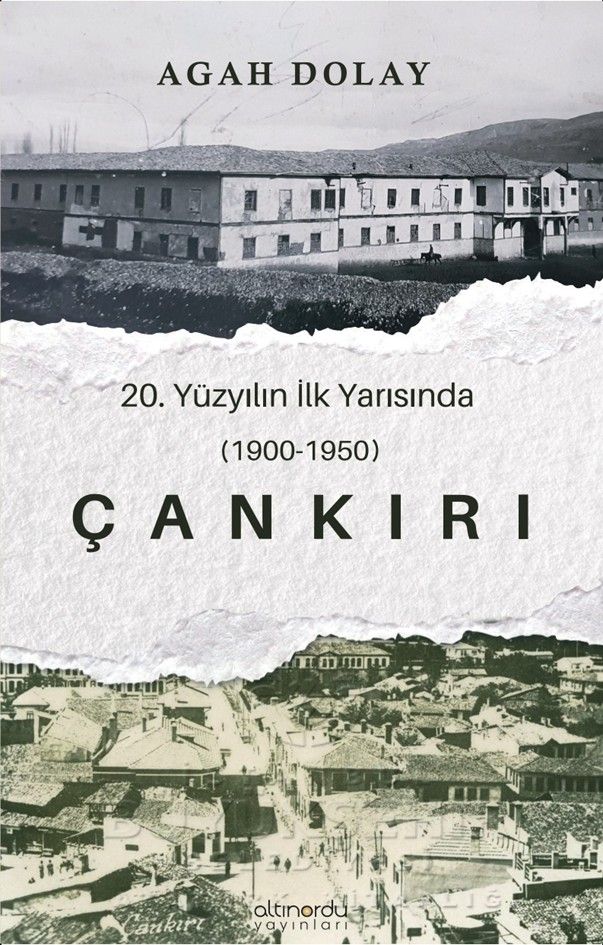 Çankırı 20.Yüzyılın İlk Yarısında (1900-1950) (Agah Dolay) Fiyatı