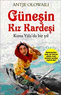 Güneş'in Kızkardeşi & Kuna Yala'da Bir Yıl