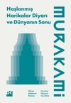 Haşlanmış Harikalar Diyarı ve D&uuml;nyanın Sonu