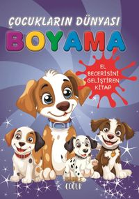 Çocukların Dünyası Boyama Kitabı / Küçük Köpekler