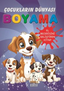 Çocukların Dünyası Boyama Kitabı / Küçük Köpekler