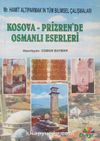 Kosova-Prizren'de Osmanlı Eserleri (4-A-14)