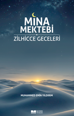 Mina Mektebi & Zilhicce Geceleri