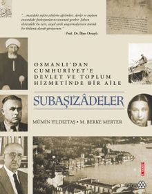 Subaşızadeler & Osmanlı'dan Cumhuriyet'e Devlet ve Toplum Hizmetinde Bir Aile
