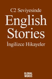C2 Seviyesinde English Stories / İngilizce Hikayeler