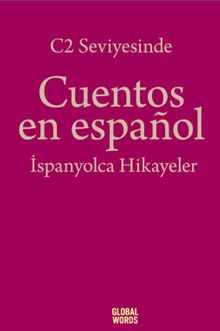 C2 Seviyesinde Cuentos en español / İspanyolca Hikayeler