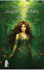 Sevgiyle Dans Eden Şiirler