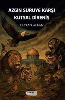 Azgın Sürüye Karşı Kutsal Direniş