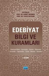 Edebiyat Bilgi ve Kuramları & Edebiyat Bilimi, Kavramlar, Eserler, Dönemler, Kuramlar, Topluluklar, Türler, Akımlar, Sanatlar