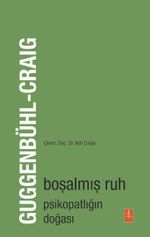 Boşalmış Ruh & Psikopatlığın Doğası 