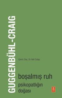 Boşalmış Ruh & Psikopatlığın Doğası 