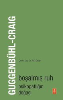 Boşalmış Ruh & Psikopatlığın Doğası 