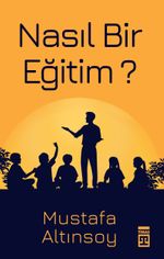 Nasıl Bir Eğitim