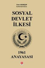 Sosyal Devlet İlkesi & 1961 Anayasası 