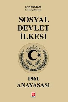 Sosyal Devlet İlkesi & 1961 Anayasası 