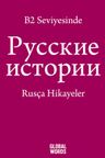 B2 Seviyesinde Rusça Hikayeler