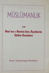 M&uuml;sl&uuml;manlık ve Kur'an-ı Kerim'den Ayetlerle İslam Esasları (3-F-11)