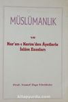 Müslümanlık ve Kur'an-ı Kerim'den Ayetlerle İslam Esasları (3-F-11)