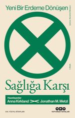 Yeni Bir Erdeme Dönüşen Sağlığa Karşı